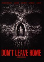 Don't Leave Home - Michael Tully
