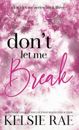 Don't Let Me Break