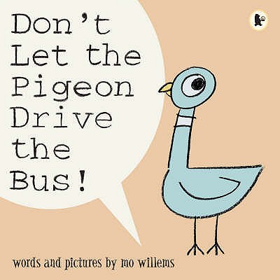 Don't Let the Pigeon Drive the Bus! - 