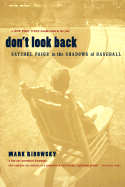Don't Look Back: Satchel Paige in the Shadows of Baseball