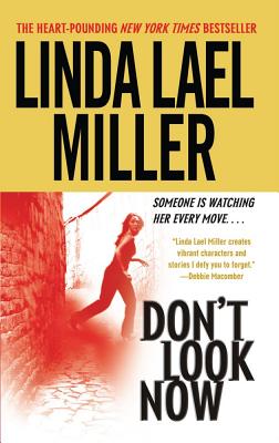 Don't Look Now - Miller, Linda Lael