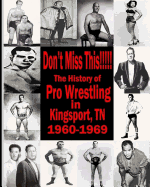Don't Miss This: 1960s Pro Wrestling in Kingsport TN