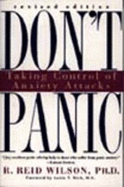 Don't Panic: Taking Control of Anxiety Attacks - Wilson, R Reid
