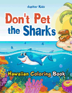 Don't Pet the Sharks Hawaiian Coloring Book