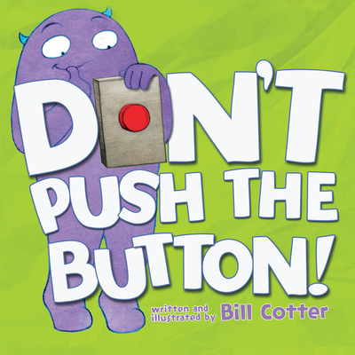 Don't Push the Button! - Cotter, Bill