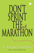 Don't Sprint The Marathon