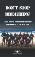 Don't Stop Breathing: A Self-Defense System that Empowers Non-Swimmers in the Surf Zone