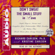 Don't Sweat the Small Stuff in Love: 2 Cds, 2 Hours