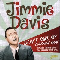 Don't Take My Sunshine Away: Vintage Hillbilly Blues & Ballads1932-1949 - Jammie Davis