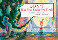 Don't Take Your Snake for a Stroll