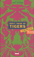 Don't Think of Tigers: The First Edition Anthology