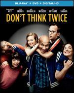 Don't Think Twice [Includes Digital Copy] [Blu-ray/DVD] [2 Discs]