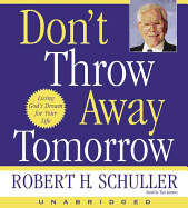 Don't Throw Away Tomorrow