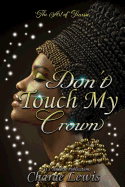 Don't Touch My Crown 3: The Art of Finesse
