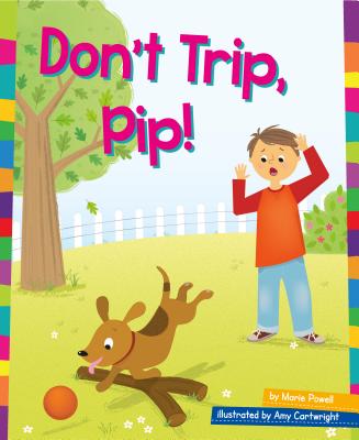 Don't Trip, Pip! - Powell, Marie