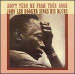 Don't Turn Me from Your Door: John Lee Hooker Sings His Blues [Collectables]