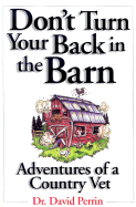 Don't Turn Your Back in the Barn Country Vet