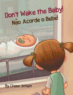 Don't Wake the Baby!: Babl Children's Books in Portuguese and English