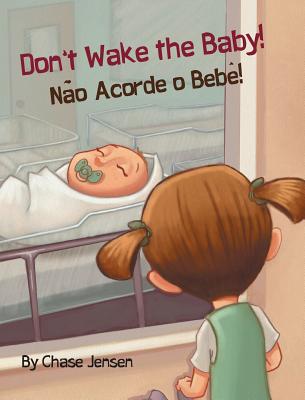 Don't Wake the Baby!: Babl Children's Books in Portuguese and English - Jensen, Chase
