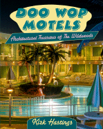 Doo Wop Motels: Architectural Treasures of the Wildwoods - Hastings, Kirk