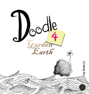 Doodle 4 Garden Earth: Doodle with Intent