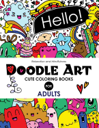 Doodle Art Cute Coloring Books for Adults and Girls: The Really Best Relaxing Colouring Book For Girls 2017 (Cute, Animal, Dog, Cat, Elephant, Rabbit, Owls, Bears, Kids Coloring Books Ages 2-4, 4-8, 9-12)