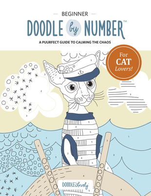 Doodle by Number for Cat Lovers: A Puuurfect Guide to Calming the Chaos - Lloyd, Melissa