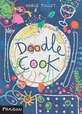 Doodle Cook - Barbour, Susan (Translated by), and Tullet, Herv