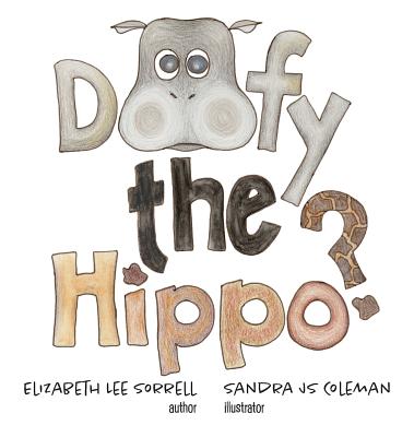 Doofy the Hippo? - Sorrell, Elizabeth Lee