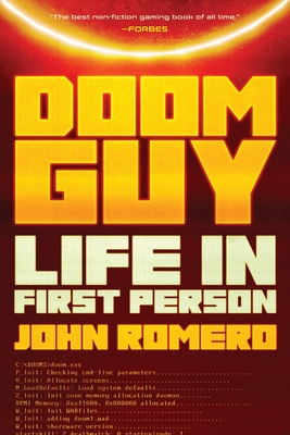 Doom Guy: Life in First Person - Romero, John