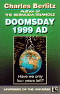 Doomsday 1999 A.D.: Have We Only Four Years Left?