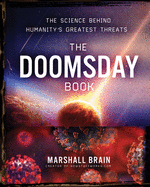 Doomsday Book: The Science Behind Humanity's Greatest Threats