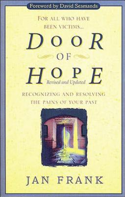 Door of Hope: Recognizing and Resolving the Pains of Your Past - Frank, Jan