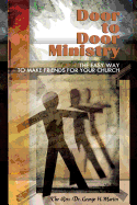 Door-To-Door Ministry: The Easy Way to Make Friends for Your Church