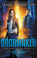 Doormaker: The One Door (Book 4)