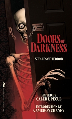 Doors of Darkness - Pecue, Caleb J (Editor), and Chaney, Cameron (Introduction by)