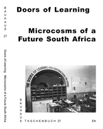 Doors of Learning: Microcosms of a Future South Africa