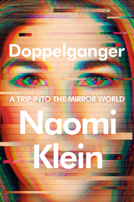 Doppelganger: A Trip Into the Mirror World - Klein, Naomi
