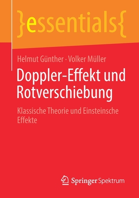 Doppler-Effekt Und Rotverschiebung: Klassische Theorie Und Einsteinsche Effekte - G?nther, Helmut, and M?ller, Volker