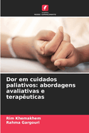 Dor em cuidados paliativos: abordagens avaliativas e terap?uticas