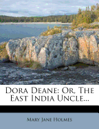 Dora Deane: Or, the East India Uncle,