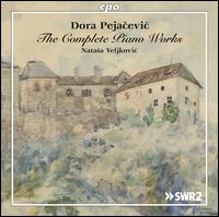 Dora Pejacevic: The Complete Piano Works - Natasa Veljkovic (piano)