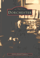 Dorchester, Massachusetts: Volume I
