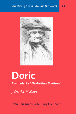 Doric: The Dialect of North-East Scotland - McClure, J Derrick, Dr.