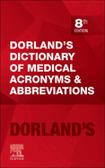 Dorland's Dictionary of Medical Acronyms & Abbreviations