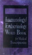 Dorland's Immunology and Endocrinology Word Book for Medical Transcriptionists