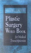 Dorland's Plastic Surgery Word Book for Medical Transcriptionists