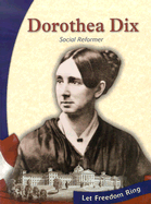 Dorothea Dix: Social Reformer