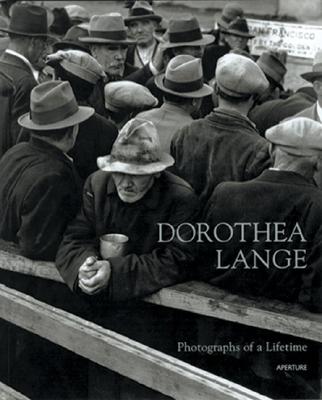 Dorothea Lange: Photographs of a Lifetime - Lange, Dorothea