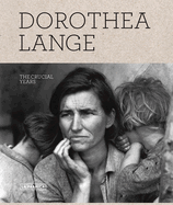 Dorothea Lange: The Crucial Years